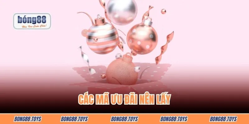 Các mã ưu đãi nên lấy