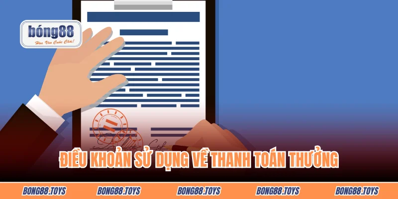 Điều khoản sử dụng về thanh toán thưởng