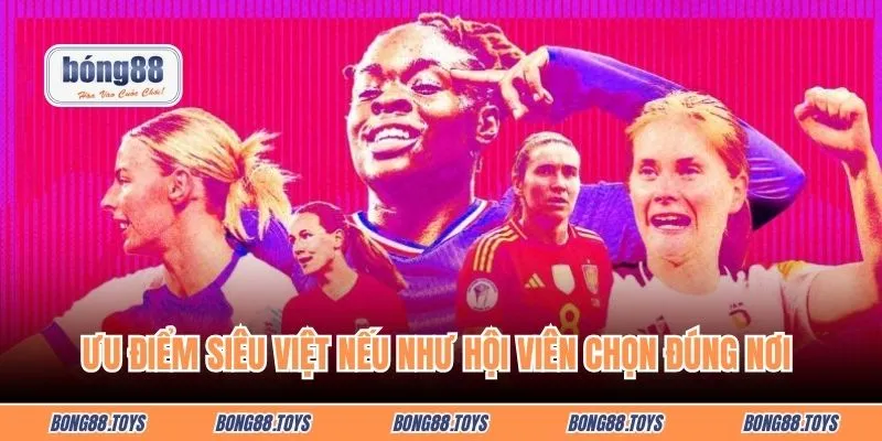 Ưu điểm siêu việt nếu như hội viên chọn đúng nơi để “ghé chân”